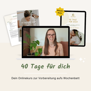 40 Tage für dich: Genährt, gestärk, geborgen durchs Wochenbett
